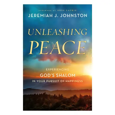 "Unleashing Peace" - "" ("Johnston Jeremiah J.")