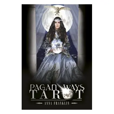 "Pagan Ways Tarot" - "" ("Franklin Anna")