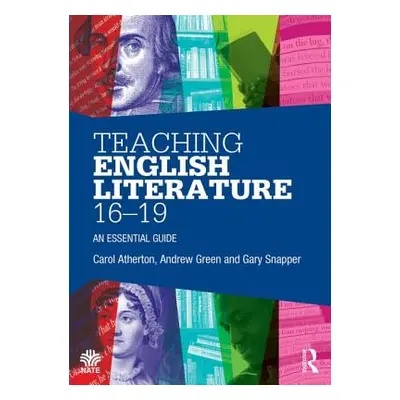 "Teaching English Literature 16-19: An Essential Guide" - "" ("Atherton Carol")