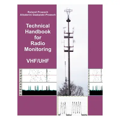 "Technical Handbook for Radio Monitoring VHF/UHF: Edition 2022" - "" ("Proesch Roland")