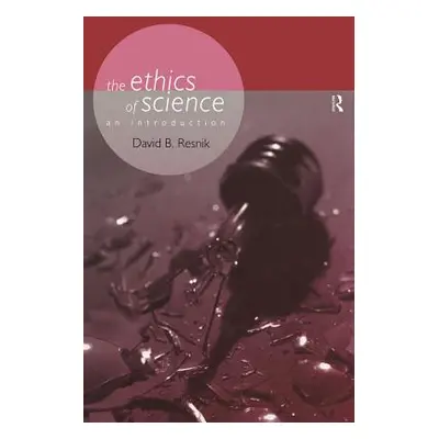 "The Ethics of Science: An Introduction" - "" ("Resnik David B.")