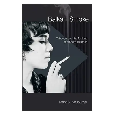 "Balkan Smoke" - "" ("Neuburger Mary C.")