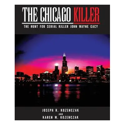 "The Chicago Killer" - "" ("Kozenczak Joseph R.")