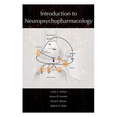 "Introduction to Neuropsychopharmacology" - "" ("Iversen Leslie")