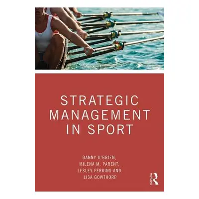 "Strategic Management in Sport" - "" ("Parent Milena M.")