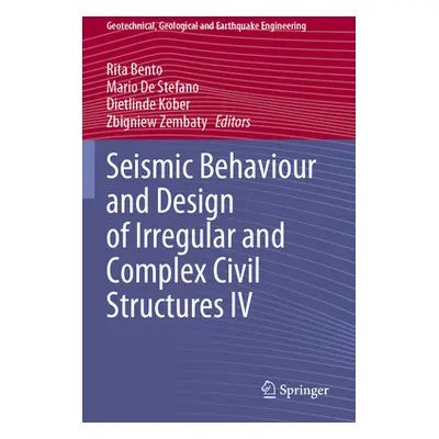 "Seismic Behaviour and Design of Irregular and Complex Civil Structures IV" - "" ("Bento Rita")