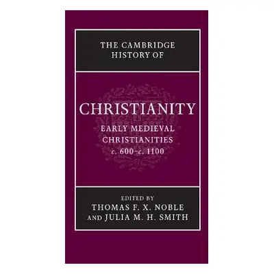 "The Cambridge History of Christianity" - "" ("Noble Thomas F. X.")