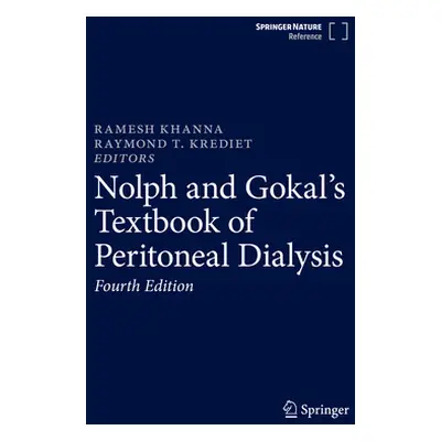 "Nolph and Gokal's Textbook of Peritoneal Dialysis" - "" ("Khanna Ramesh")