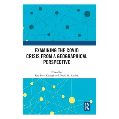 "Examining the Covid Crisis from a Geographical Perspective" - "" ("Keough Sara Beth")