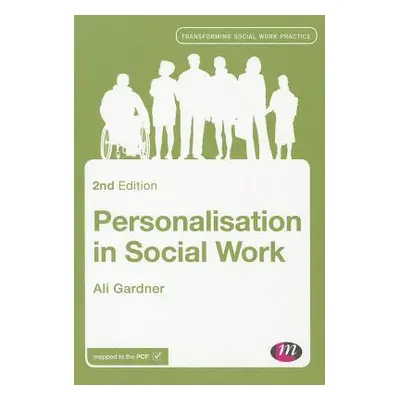 "Personalisation in Social Work" - "" ("Gardner Ali")