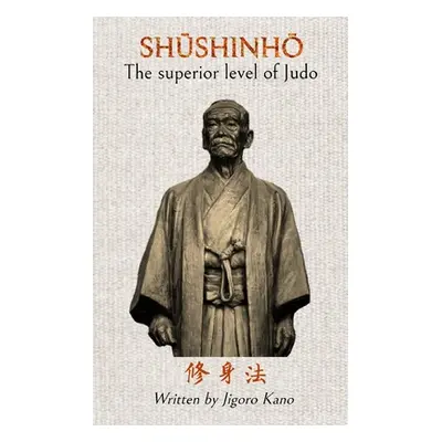 "Shushinho - The superior level of Judo" - "" ("Bethers Bruce R.")