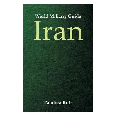 "World Military Guide: Iran" - "" ("Ruff Pandora")