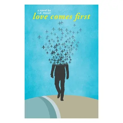 "love comes first" - "" ("Moser C. D.")