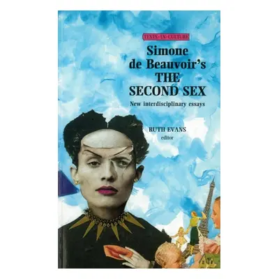 "Simone de Beauvoir's the Second Sex" - "" ("Wallace Jeff")