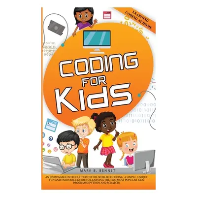 "Coding for Kids" - "" ("Bennet Mark B.")