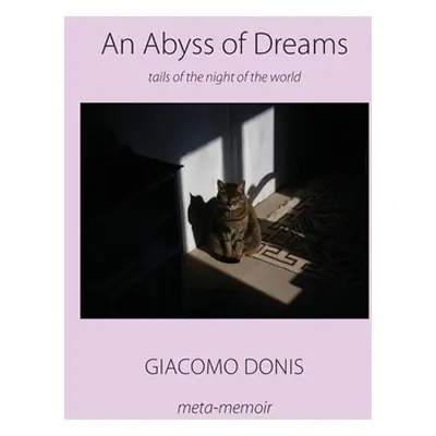 "An Abyss of Dreams" - "" ("Donis Giacomo")