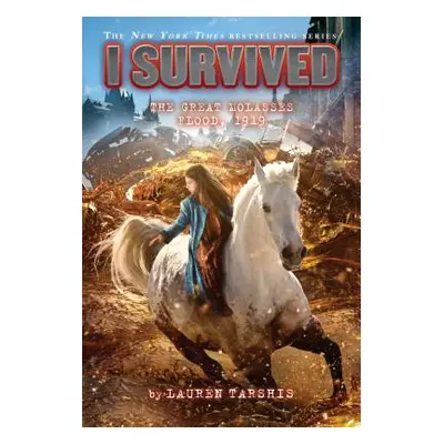 "I Survived the Great Molasses Flood, 1919 (I Survived #19) (Library Edition), 19" - "" ("Tarshi