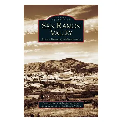 "San Ramon Valley: Alamo, Danville, and San Ramon" - "" ("Lane Beverly")