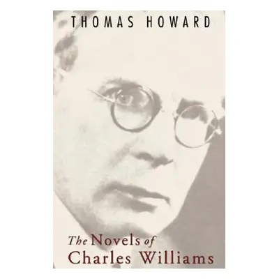 "The Novels of Charles Williams" - "" ("Howard Thomas")