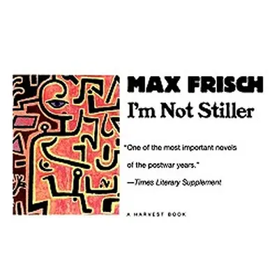 "I'm Not Stiller" - "" ("Frisch Max")