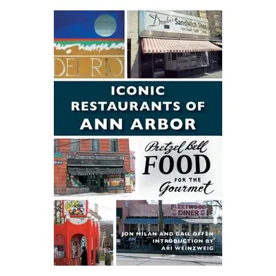 "Iconic Restaurants of Ann Arbor" - "" ("Milan Jon")