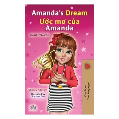 "Amanda's Dream (English Vietnamese Bilingual Book for Kids)" - "" ("Admont Shelley")