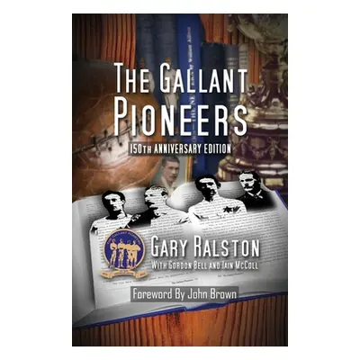 "The Gallant Pioneers" - "" ("Ralston Gary")