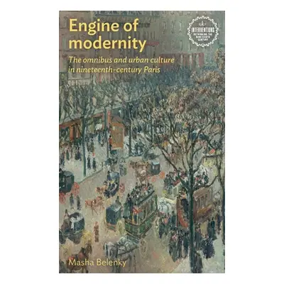 "Engine of Modernity: The Omnibus and Urban Culture in Nineteenth-Century Paris" - "" ("Belenky 