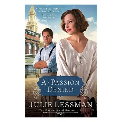 "A Passion Denied" - "" ("Lessman Julie")