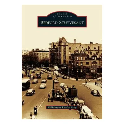 "Bedford-Stuyvesant" - "" ("Kelly Wilhelmena Rhodes")