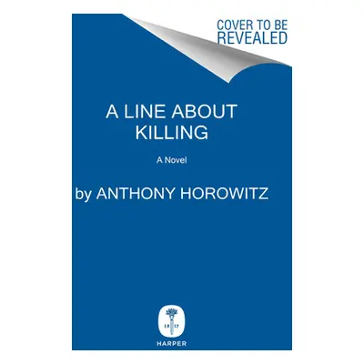 "A Line to Kill" - "" ("Horowitz Anthony")