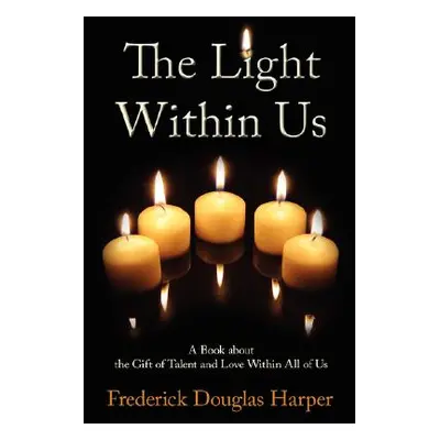 "The Light Within Us" - "" ("Harper Frederick Douglas")