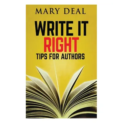 "Write It Right: Tips For Authors" - "" ("Deal Mary")