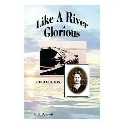 "Like a River Glorious" - "" ("Barnett Gavin G.")