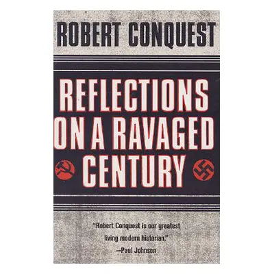 "Reflections on a Ravaged Century" - "" ("Conquest Robert")