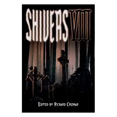 "Shivers VIII" - "" ("Chizmar Richard")