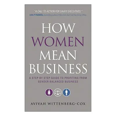 "How Women Mean Business" - "" ("Wittenberg-Cox Avivah")