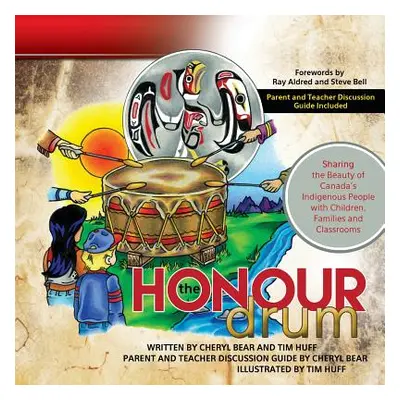 "The Honour Drum: Sharing the Beauty of Canada's Indigenous People with Children, Families and C