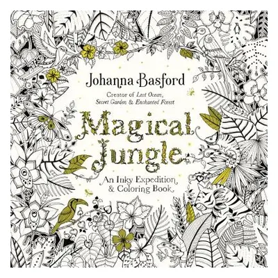 "Magical Jungle: An Inky Expedition and Coloring Book for Adults" - "" ("Basford Johanna")