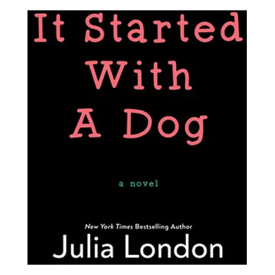 "It Started with a Dog" - "" ("London Julia")