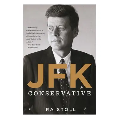 "Jfk, Conservative" - "" ("Stoll Ira")