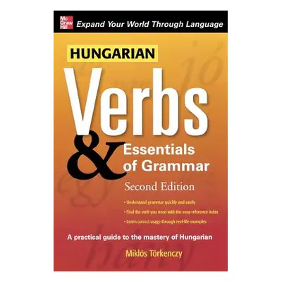 "Hungarian Verbs & Essentials of Grammar" - "" ("Torkenczy Miklos")