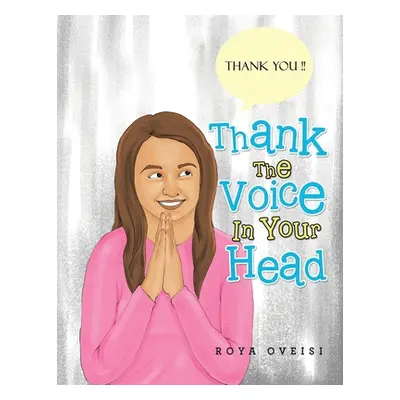 "Thank the Voice in Your Head" - "" ("Oveisi Roya")