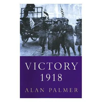 "Victory 1918" - "" ("Palmer Alan")