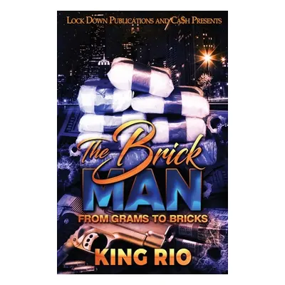 "The Brick Man" - "" ("Rio King")