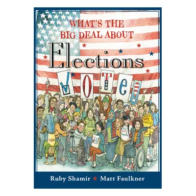 "What's the Big Deal about Elections" - "" ("Shamir Ruby")