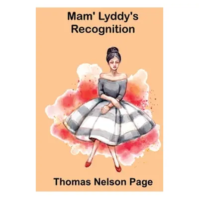 "Mam' Lyddy's Recognition" - "" ("Nelson Page Thomas")