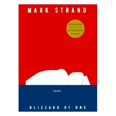 "Blizzard of One: Poems" - "" ("Strand Mark")