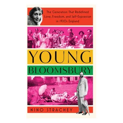 "Young Bloomsbury: The Generation That Redefined Love, Freedom, and Self-Expression in 1920s Eng