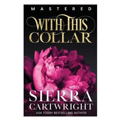 "With This Collar" - "" ("Cartwright Sierra")